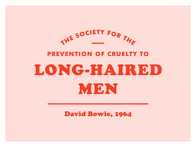 The Society for the Prevention of Cruelty to Long-Haired Men david bowie typography
