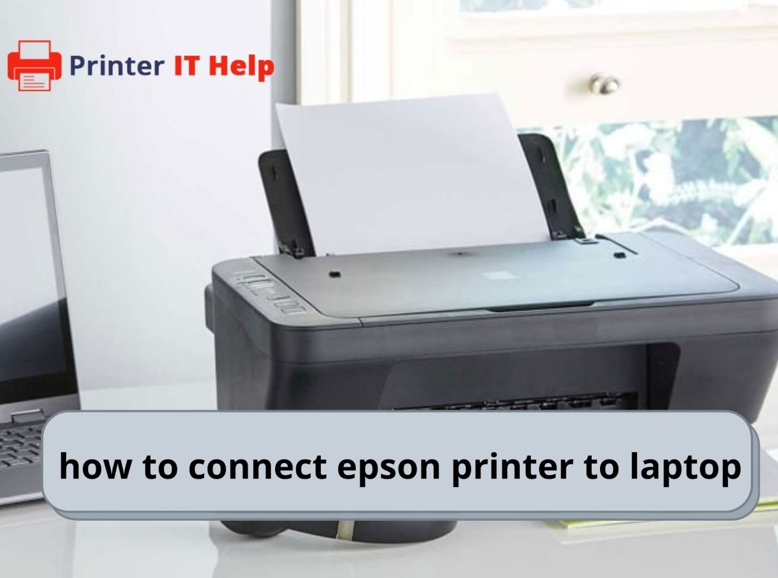 How To Connect Epson Printer To Laptop By Printer It Help On Dribbble