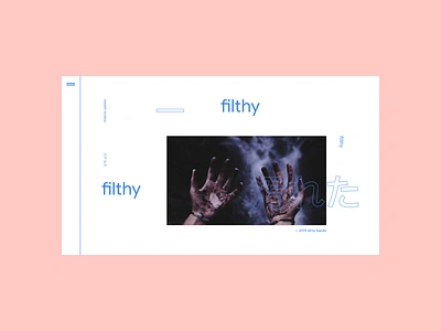 Dirty, Filthy, Dribbble shot design grid layout minimal web design