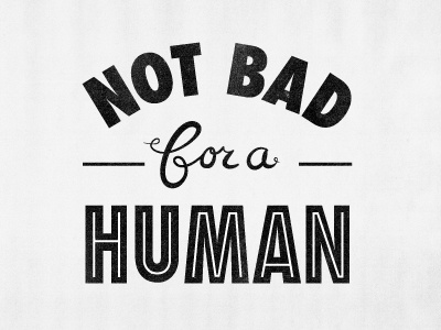 Not Bad for a Human 2 branding identity logo