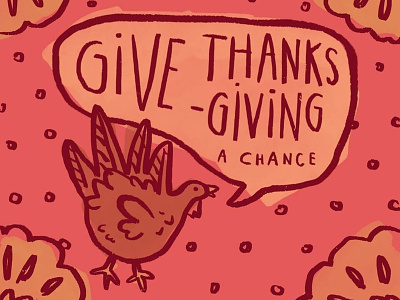 Give Thanksgiving a Chance illustration animal art animal drawing animal illustration funny funny illustration holidays humor illustration illustrator draw ipad pro quote art quotes surface design thanksgiving turkey