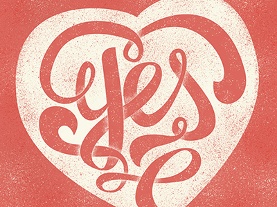 Yes For Love calligraphy hand drawn hand type heart love script typography