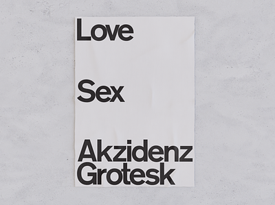 Love, sex, Akzidenz Grotesk akzidenz akzidenz grotesk design graphic design poster typography