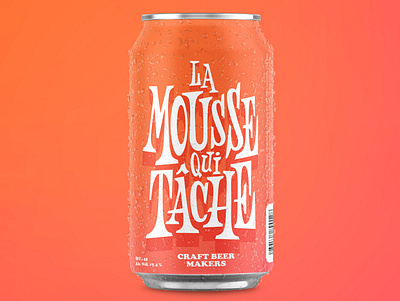 la mousse qui tache beer can design beer can lettering type typography