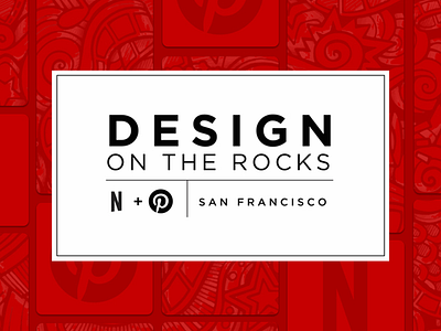 Design on the Rocks #2 design dotr event happy hour meetup netflix pinterest ui ux