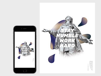 Stay Humble Work Hard Poster / iPhone Wallpaper