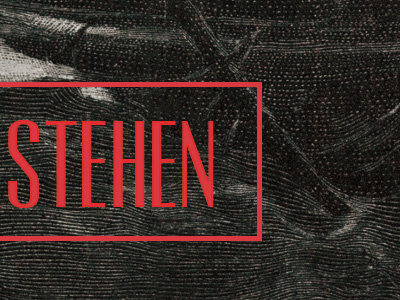 "Stehen" artwork engraving lettering print