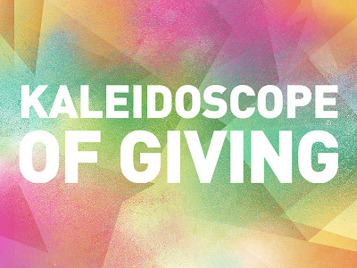 Kaleidoscope of Giving color design dust giving kaleidoscope non non profit profit reflect