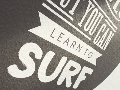 Surfing Quote Mural brown lettering mural painting quote surf surfing typography wall workspace