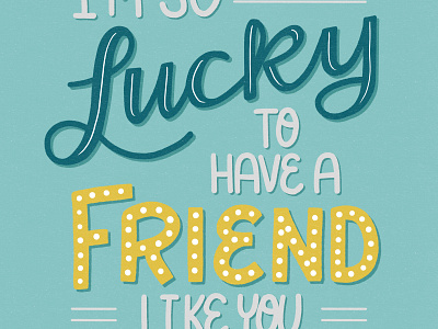 Lucky To Have design friend friendship greeting card handlettering lettering licensing procreate surface design
