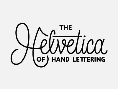 The Helvetica Of Hand Lettering