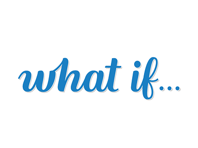 what if.. hand lettering lettering type typography