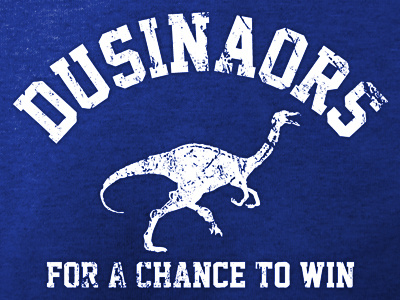 Dusinaors: For a Chance to Win blue dinosaur distressed t shirt typography