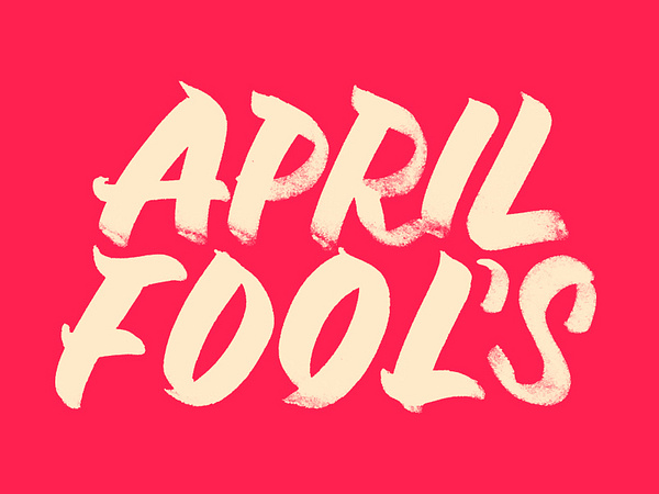 April Fool's Lettering by Denise Laborde on Dribbble
