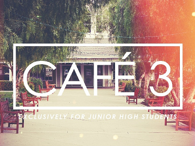 cafe 3 - junior high hang out 3 cafe light leak ministry outdoors stamp three type