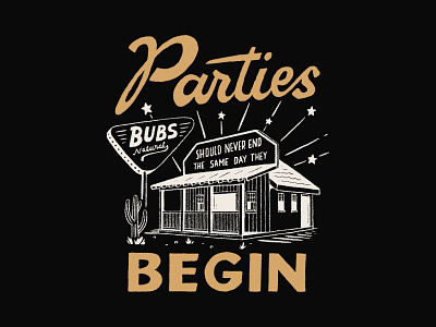 Parties Begin branding handlettering illustration inspiration lettering merch design skitchism t shirt typography vintage