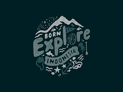 Born To Explore adventure artwork indonesia lettering social