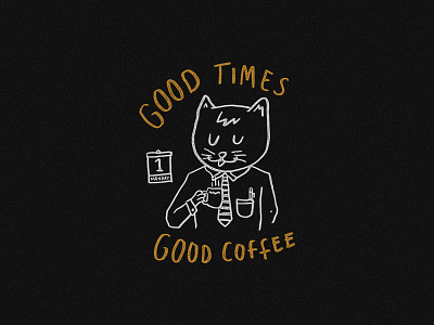 Good Times cats coffee handlettering lettering