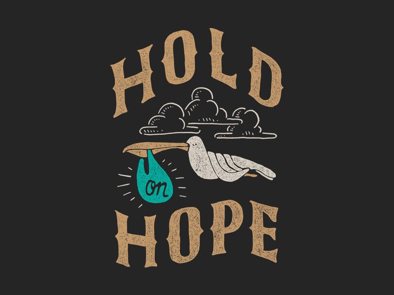 Hold on Hope by Sansroom on Dribbble