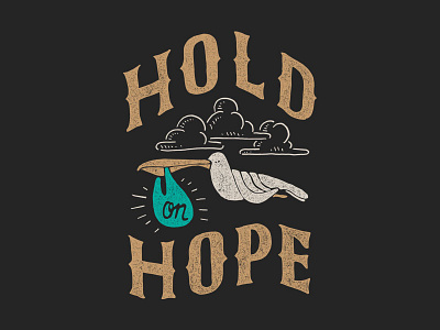 Hold on Hope apparel hope inspiration lettering