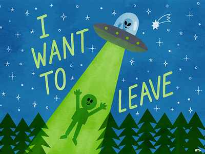I WANT TO LEAVE alien covid19 illustration ufo vintage