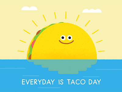 Everyday is Taco Day! character face food fun illustration ocean pun quote sun sunrise taco
