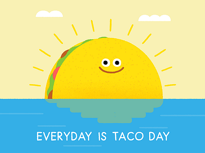 Everyday is Taco Day!