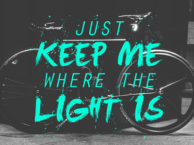 Where the Light is bike fixedgear mint neon type typography