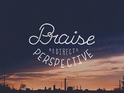Praise Redirects Perspective
