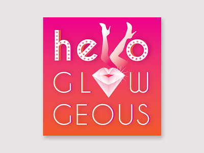 Helloglowgeous bachelorette branding design fun invitation party sexy type typography ui web