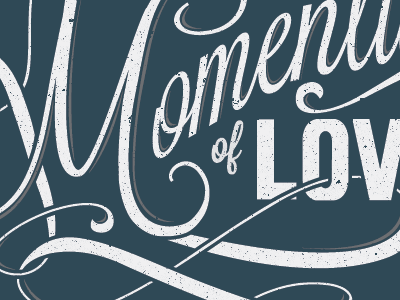 Momentum take 3. flourish lettering love love146 momentum typography