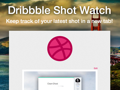 Dribbble Shot Watch app chrome extension simple ui