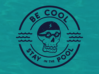 Be Cool. Stay in the Pool. graphic pool pool party skull summer swim vector water