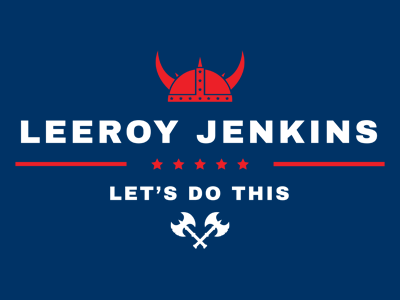 Leeroy Jenkins - Let's Do This apparel election campaign illustrator leeroy jenkins t shirt typography