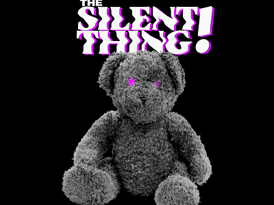 THE SILENT THING! (AVAILABLE) $25