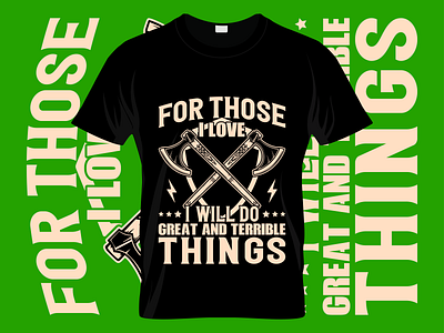 I will do great & terrible things Typography T shirt design manualtshirtdesign