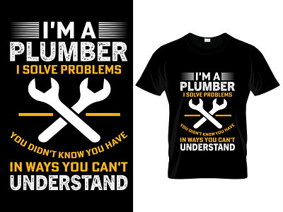 I'm A Plumber, I Solve Problem Manual Typography T shirt Design manualtshirtdesign