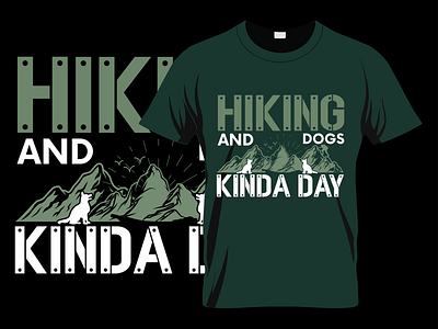 Hiking And Dogs Kinda Day Custom Graphic & Typography T shirt manualtshirtdesign