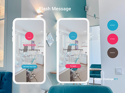 Flash Message (success/error messages) app appdesign appointment booking dailyui dailyuichallenge dentalclinic errormessage flashmessage successmessage