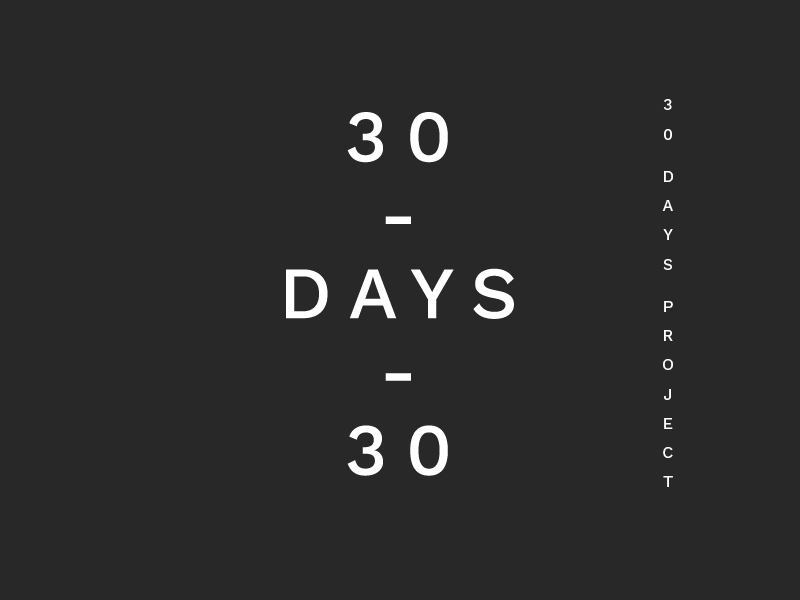 30 Days by Erik Weikert on Dribbble