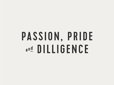 Passion, Pride and Dilligence cervo condensed typography