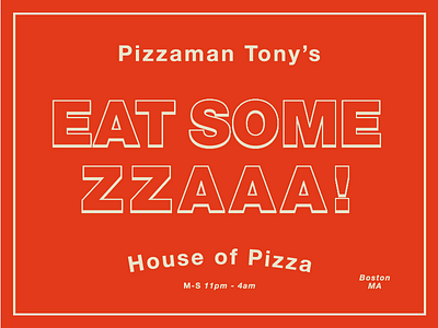 Eat some Za! boston helvetica pizza signage