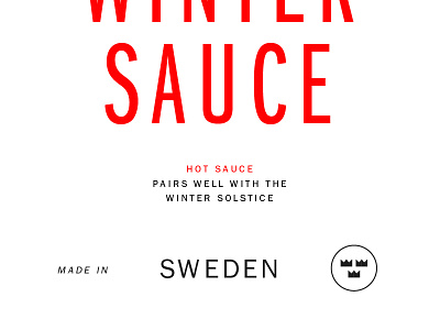 Gettin' Saucy hot sauce royalty solstice sweden winter