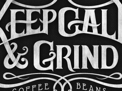 Keep Calm & Grind and andreas knutsson black coffee design hand drawing keep calm sneakpeak texture typography