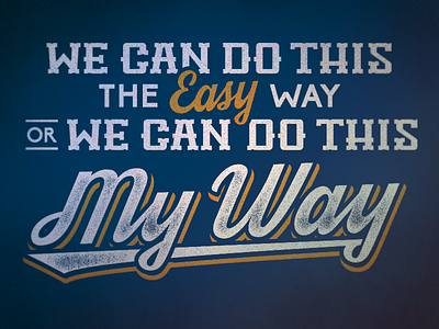 My Way Dribbble quote shirt type