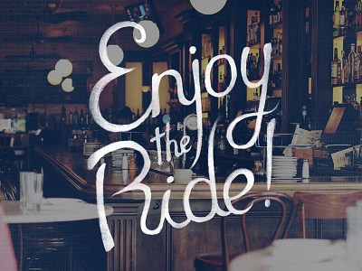 Enjoy the ride enjoy lettering type typography