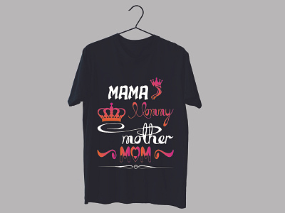 Mama mommy mother mom t-shirt design...? 3d branding graphic design logo ui