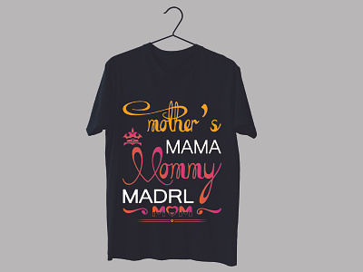 Mother's mama mommy madrl mom t-shirt design...? branding graphic design logo motion graphics ui