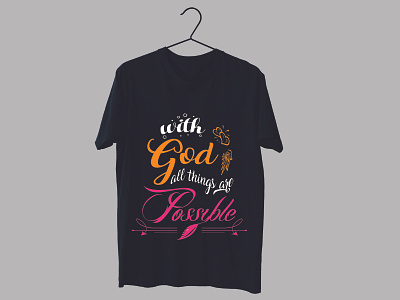 With god all things are possible t-shirt design......? 3d branding graphic design logo ui