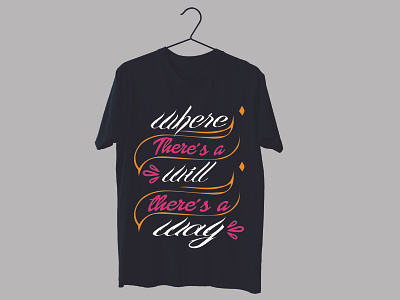 Where there's a will there's way T-shirt Design....? 3d branding graphic design logo svg design typography design t shirt design
